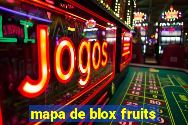 mapa de blox fruits